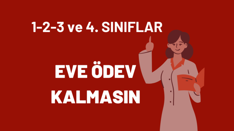 1-2-3 ve 4. Sınıflar Eve Ödev Kalmasın